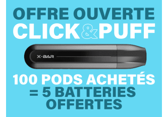 Offre perso 100 pods CLICK & PUFF + 5 batteries offertes